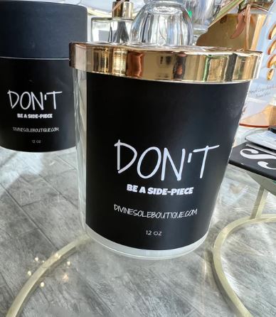 Don't Be a Side Piece Soy Candle